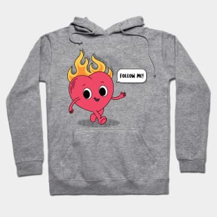 Follow your heart Hoodie